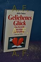 Geliehenes Glück: Ein Bericht aus dem Liebesalltag 3406340474 Book Cover