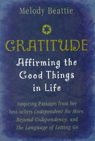 Cover of Gratitude: Affirming the Good Things in Life