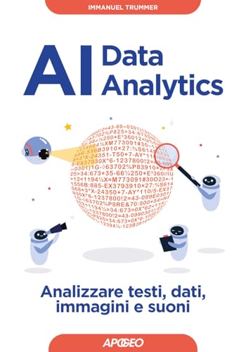 AI data analytics. Analizzare testi, dati, immagini e suoni