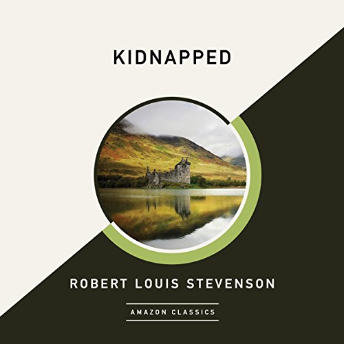 Kidnapped (AmazonClassics Edition) by Robert Louis Stevenson | Free Audiobook Kidnapped (AmazonClassics Edition) by Robert Louis Stevenson | Free Audiobook