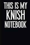 This Is My Knish Notebook