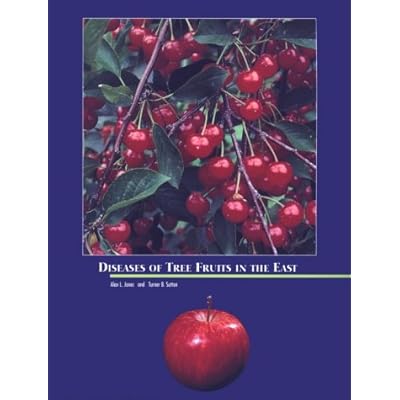 Diseases of the Tree Fruits in the East