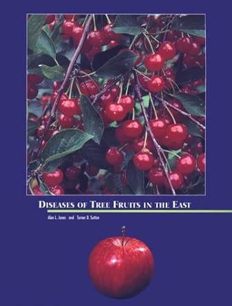 Diseases of the Tree Fruits in the East (NCR Ser. No. 45)