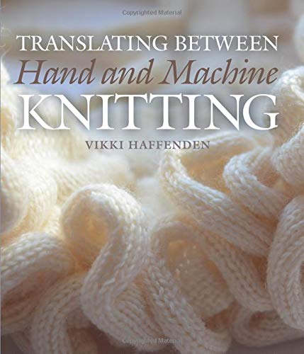 Translating Between Hand & Machine Knit