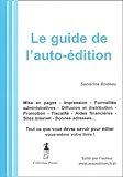  Le Guide De L\'Auto-Edition