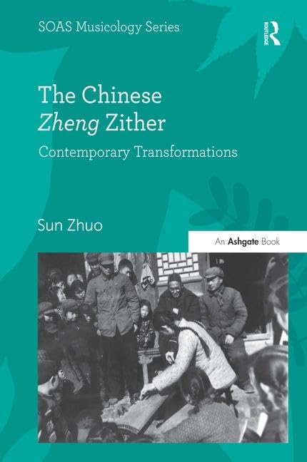 Ouvrage Chinese Zheng Zither : étude sur les transformations de la cithare