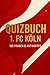 Produktbild Quizbuch 1. FC Köln: 100 Fragen & Antworten: Vereinsgründung, Legenden, Stadion, Erfolge & Kurioses (R.M. Quiz-Kollektion)