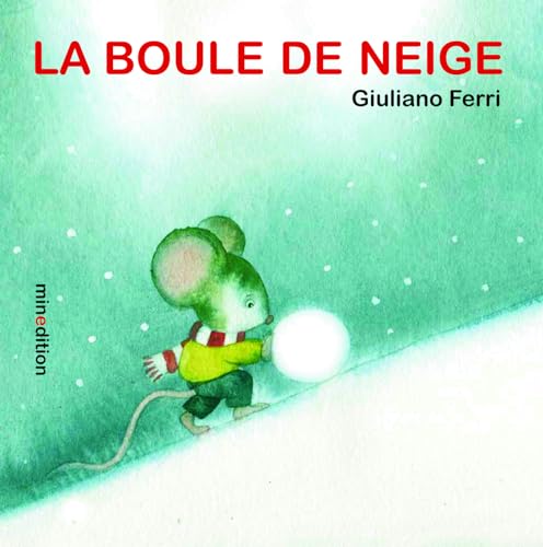 La boule de neige (0) [French] 2354132905 Book Cover