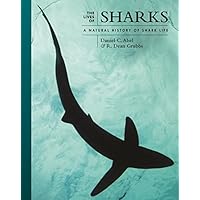 The Lives of Sharks: A Natural History of Shark Life