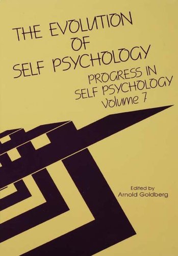Progress in Self Psychology, V. 7: The Evolution of Self Psychology      1st Edition, Kindle Edition