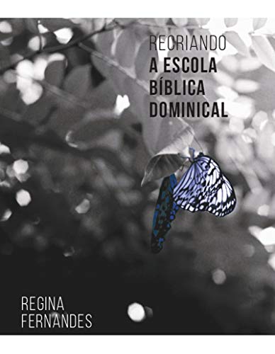Recriando a Escola Bíblica Dominical
