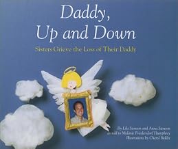 Daddy, Up and Down: Sisters Grieve the Loss of Their Daddy