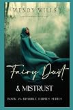 Fairy Dust & Mistrust: Book #3 Bramble Fairies Series (Bramble Fairies of Sidhe) -  WWW
