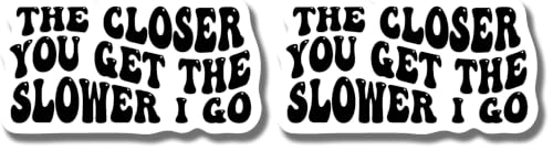 Image of Ad Astra Graphics The Closer You Get The Slower I Go Rectangular Road Rage Magnet - 5 Inches - Red - Plastic and Magnetic Material - 1 Count - Playful Multi-Color (Pack of 2)