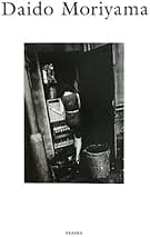 Amazon.co.jp: Daido Moriyama 1965〜 : 森山大道, 上田義彦: 本