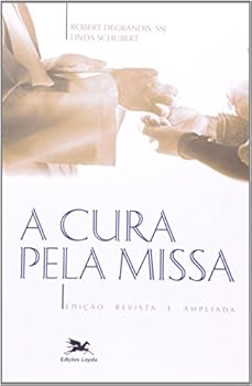 Perfect Paperback Cura pela Missa, A [Portuguese_Brazilian] Book