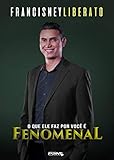  Fenomenal: O que ele faz por você é (Portuguese Edition)