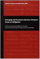 Emerging and Persistent Infectious Diseases: Focus on Mitigation 0983088225 Book Cover