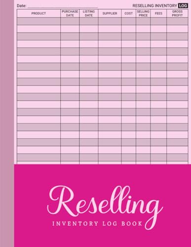 Reselling Inventory Log Book: Record Keeping For Offline & Online Resellers | A Simple Tracker of...