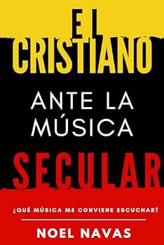 Paperback El cristiano ante la música secular: ¿Qué música me conviene escuchar? (Spanish Edition) [Spanish] Book