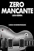 Zero Mancante (Italian Edition) 1711004901 Book Cover