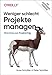 Weniger schlecht Projekte managen: Ohne Krise zum Projekterfolg man weniger günstig Kaufen-Weniger schlecht Projekte managen: Ohne Krise zum Projekterfolg