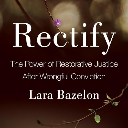 Rectify by Lara Bazelon episode artwork