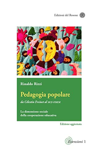 Pedagogia popolare. Da Célestin Freinet al Mce-Fimem. La dimensione sociale della cooperazione educativa. Ediz. aggiornata