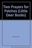 Two Prayers for Patches (Little Deer Books) 0784702012 Book Cover