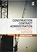 Construction Contract Administration for Project Owners