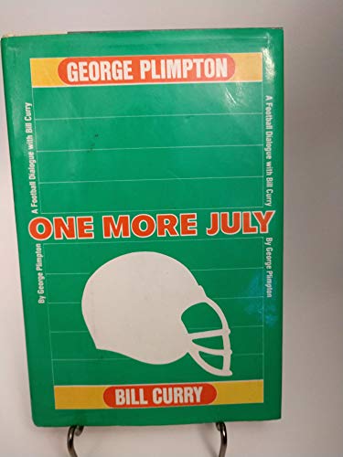 One more July: A football dialogue with Bill Curry 0060133767 Book Cover