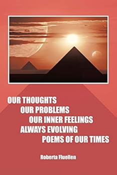 Paperback Our Thoughts Our Problems Our Inner Feelings Always Evolving Poems of Our Times Book