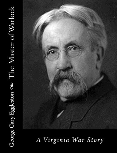 The Master of Warlock: A Virginia War Story 1517129648 Book Cover