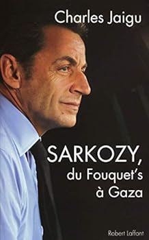 Paperback Sarkozy, du Fouquet's à Gaza [French] Book
