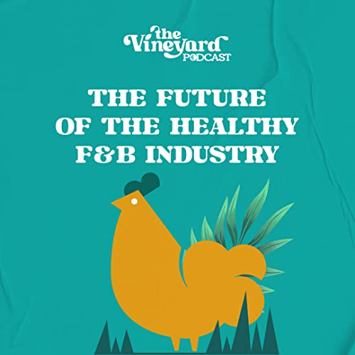 The Future of the Healthy F&B Industry
