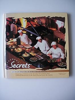 Hardcover Restaurant Secrets of South Florida & Other Great Places (collection Series 1999 Edition) Book