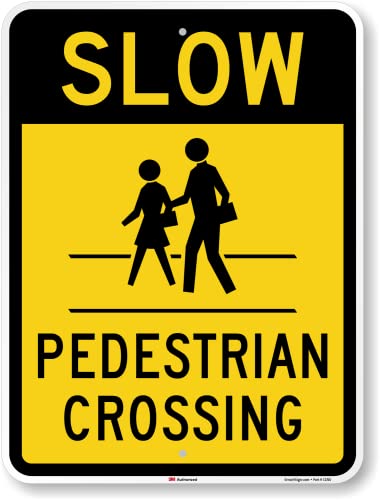 SmartSign 24 x 18 inch “Slow - Pedestrian Crossing” Metal Sign, 80 mil Aluminum, 3M Laminated Engineer Grade Reflective Material, Black, Silver and Yellow, Made in USA