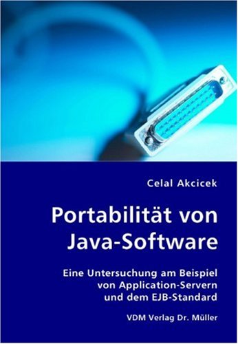 Portabilität von Java-Software: Eine Untersuchung am Beispiel von Application-Servern und dem EJB-Standard