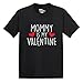 Mommy Is My Valentine - Love Valentine day Gift - TODDLER Little Boy / INFANT T-shirt (5T, BLACK)