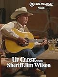 Up Close with Sheriff Jim Wilson