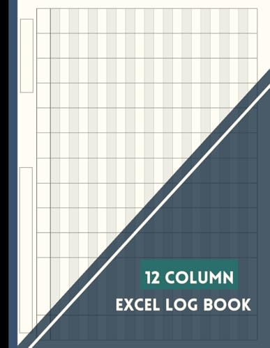12 Column Excel Log Book: Multipurpose Customizable Columnar Notebook for Bookkeeping, Accounting, Expense Tracking, Data Recording & Budgeting | Blank Spreadsheet for Business or Personal Use