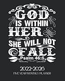 God Is Within Her She Will Not Fall, Psalm 46:5: 5 Year Christian Planner 2022-2026 Monthly Calendar...
