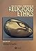 The Blackwell Companion to Religious Ethics