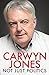 Carwyn Jones: Not Just Politics