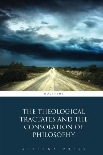 The Theological Tractates and the Consolation o... 1785160540 Book Cover