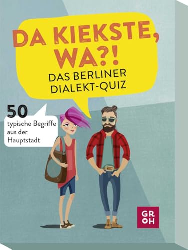 Da kiekste, wa?! Das Berliner Dialekt-Quiz: 50 typische Begriffe aus der Hauptstadt (Verstehst du ...? Lustiges Dialekte Quiz-Kartenspiel)