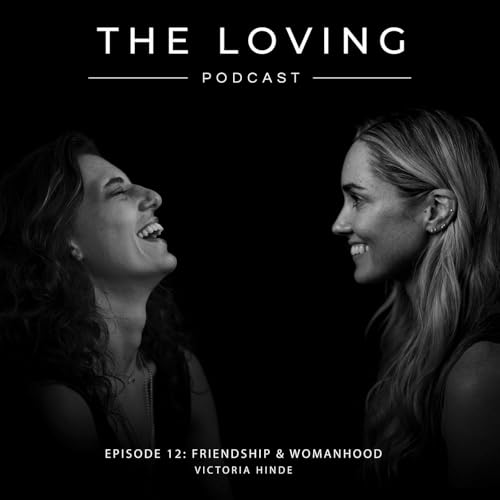 Bonus Episode : Friendship and Womanhood (Victoria Hinde)