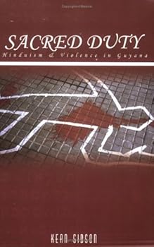 Paperback Sacred Duty: Hinduism and Violence in Guyana Book