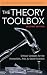The Theory Toolbox: Critical Concepts For The Humanities, Arts, & Social Sciences (Culture And Politics Series)