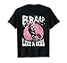 Braap Like A Girl Motorrad Mädchen Motocross Dirt Bike T-Shirt